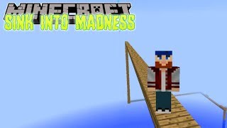 Minecraft  Sink into Madness  4 BUILDING BRIDGES [upl. by Cimbura496]