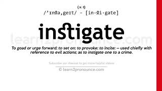 Pronunciation of Instigate  Definition of Instigate [upl. by Evania]