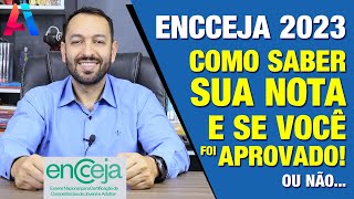 ENCCEJA 2023  COMO SABER SUA NOTA E SE VOCÊ PASSOU APROVADO OU NÃO NA PROVA Fácil e rápido [upl. by Yelkcub229]