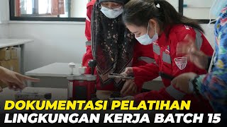 Dokumentasi Pelatihan Lingkungan Kerja Batch 15 [upl. by Natassia]