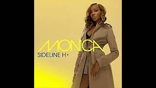 Monica  Sideline H Clean Version [upl. by Arika]