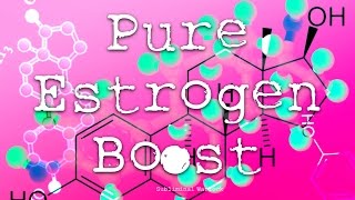 Pure Estrogen Boosting Frequencies [upl. by Akili191]