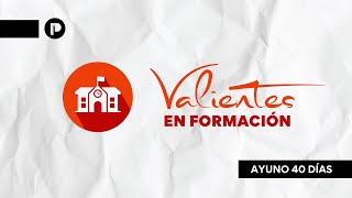 Ayuno  Valientes en formación  Día 28 [upl. by Schwartz981]