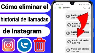 Cómo eliminar el historial de llamadas de Instagram de forma permanente 2023 [upl. by Laurella83]