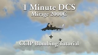 1 Minute DCS  Mirage M2000C CCIP Bombing Tutorial [upl. by Roderica]