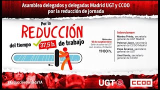 Asamblea de delegados y delegadas Madrid UGT y CCOO por la reducción de jornada [upl. by Lokkin851]