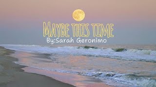 Maybe This Time  Karaoke Sarah Geronimo [upl. by Relyt]