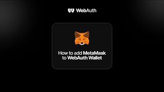 How to Add MetaMask to WebAuth Wallet [upl. by Oivalf]