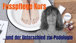 Medizinische Fusspflege Kurs  und der Unterschied zur Podologie [upl. by Nileuqaj186]