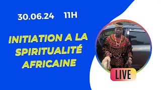 INITIATION A LA SPIRITUALITÉ AFRICAINE [upl. by Gratiana]