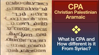 Christian Palestinian Aramaic  What is CPA and how different is it from Syriac [upl. by Einitsed]