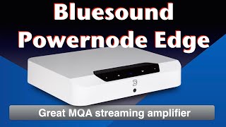 The 2021 Bluesound Node streamer [upl. by Rodolphe]