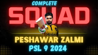 Peshawar Zalmi Squad 2024  PSL 9 2024 [upl. by Wayolle]