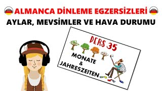 35DERS DİNLEME Almanca Aylar Mevsimler ve Hava durumu  10sınıf 6ÜNİTE 8derse ait dinleme [upl. by Twitt]