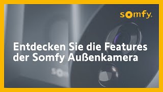 Somfy Außenkamera  Übersicht der Features [upl. by Urana134]