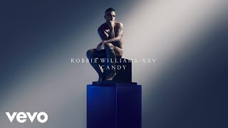 Robbie Williams  Candy XXV  Official Audio [upl. by Moore]