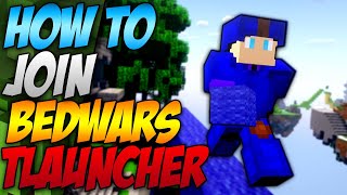 How To Join Bedwars In Minecraft Tlauncher 2024 [upl. by Namlas965]