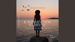 Kalbimin Tek Sahibine Intimate Version [upl. by Nerol]