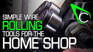 Simple Wire Rolling Tools For The Home Shop [upl. by Sucramal]