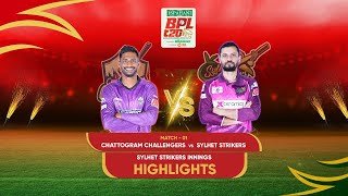 Chattogram Challengers Vs Sylhet Strikers Match 1 Day Sylhet Strikers Innings Highlights [upl. by Aneehsram]