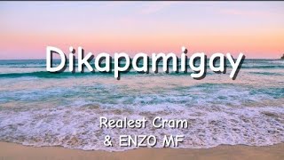 Realest Cram  Dikapamigay feat ENZO MF ayoko sa babae na para sa lahat  Lyrics [upl. by Goldshell]