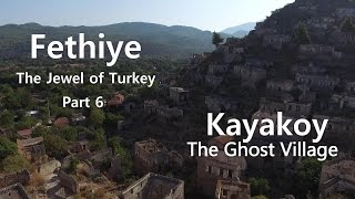 Fethiye The Jewel of Turkey part 6 Kayakoy [upl. by Voltz]