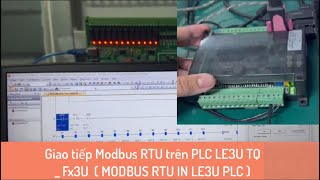 Giao tiếp Modbus RTU trên PLC LE3U TQ  Fx3U  MODBUS RTU IN LE3U PLC [upl. by Lanor24]