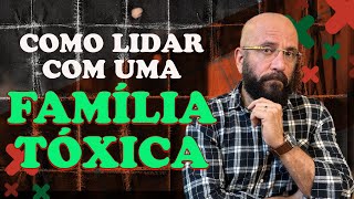 COMO LIDAR COM FAMILIA TÓXICA [upl. by Adnalohs]