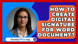 How To Create Digital Signature For Word Document  CountyOfficeorg [upl. by Yarg488]