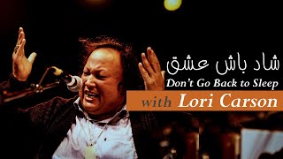 Dont Go Back To Sleep  Nusrat Fateh Ali and Lori Carson [upl. by Ayotyal]