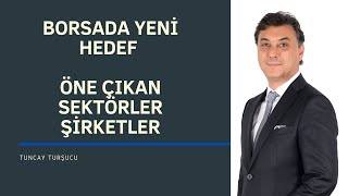 BORSADA YENİ HEDEF  ÖNE ÇIKAN SEKTÖRLER ŞİRKETLER [upl. by Perpetua990]