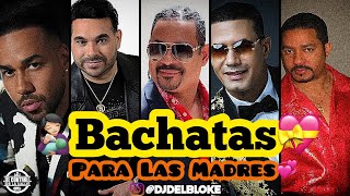 AVENTURA❌RAULIN❌EL CHAVAL❌FRANK REYES Etc💞BACHATA 🍺💝 Para Las Madres Que beben Romo 💯🛑 Djdelbloke [upl. by Ennairb]