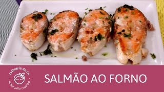 Salmão ao Forno  Culinária da Lu [upl. by Alexina]