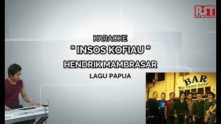 KARAOKE LAGU PAPUA  INSOS KOFIAU  YAMAHA PSRS710  HENDRIK MAMBRASAR [upl. by Thompson]