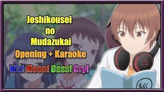 Joshikousei no Mudazukai OP 1 FULL  KARAOKE  Wa Moon Dass Cry [upl. by Eissim]