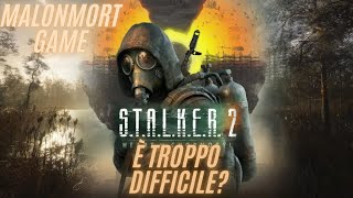 STALKER 2 È davvero troppo difficile Scopriamolo insieme [upl. by Olraced]