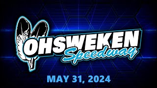 05312024  OHSWEKEN SPEEDWAY FRIDAY NIGHT EXCITEMENT [upl. by Onihc]