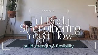 Yoga Flow for Full Body Strength 30 minutes At Home Yoga [upl. by Soirtemed737]