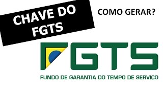 CHAVE DO FGTS  COMO GERAR [upl. by Nayrda734]