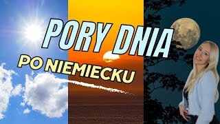 Poznaj PORY DNIA po niemiecku [upl. by Aalst]