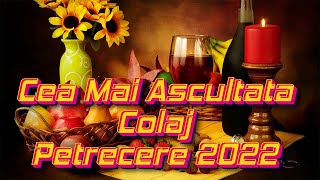 Colaj Muzica de Petrecere NOU 2022 CEL MAI BUN COLAJ  MUZICA DE PETRECERE [upl. by Aicela363]