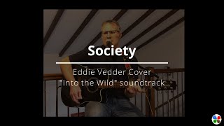 Society  Eddie Vedder Cover  quotInto The Wildquot soundtrack [upl. by Affer]