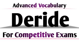 Deride Meaning in English and Hindi  Deride Synonyms and Antonyms  Deride in Sentences [upl. by Hutchings297]