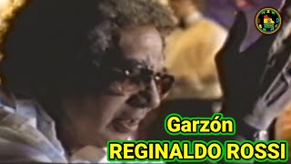 Garzón  Reginaldo Rossi [upl. by Wunder]