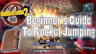 Borderlands 2  Beginners Guide To Rocket Jumping [upl. by Llekcm]