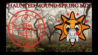 Haunted Mound Spring Mix [upl. by Nomad502]