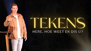 Tekens  Here hoe weet ek dis U [upl. by Obocaj]