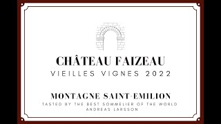 Château Faizeau  Vieilles Vignes 2022  Montagne SaintEmilion [upl. by Ennyletak]