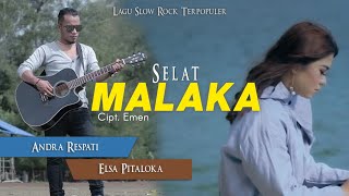 Andra Respati amp Elsa Pitaloka  Selat Malaka Lagu Slow Rock Terpopuler Official Music Video [upl. by Ahsimac]