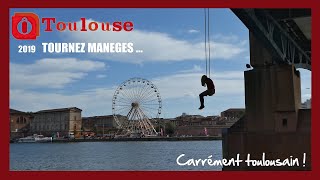 TOULOUSE 2019 fait son quotcinémaquot en centre villequotTournez manègesquot Hd 1080 [upl. by Kieran]